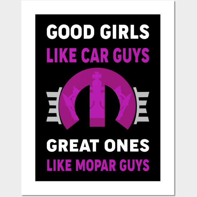 Good girls like car guys Wall Art by MoparArtist 